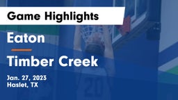 Eaton  vs Timber Creek  Game Highlights - Jan. 27, 2023