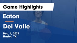 Eaton  vs Del Valle  Game Highlights - Dec. 1, 2023