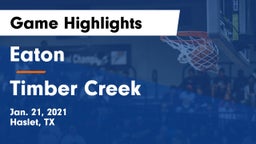 Eaton  vs Timber Creek  Game Highlights - Jan. 21, 2021