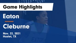 Eaton  vs Cleburne  Game Highlights - Nov. 22, 2021