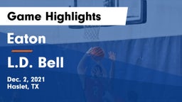 Eaton  vs L.D. Bell Game Highlights - Dec. 2, 2021