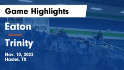 Eaton  vs Trinity  Game Highlights - Nov. 10, 2023