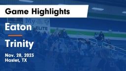Eaton  vs Trinity  Game Highlights - Nov. 28, 2023