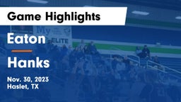 Eaton  vs Hanks  Game Highlights - Nov. 30, 2023
