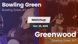 Matchup: Bowling Green High vs. Greenwood  2019