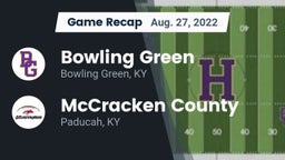 Recap: Bowling Green  vs. McCracken County  2022