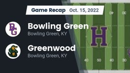 Recap: Bowling Green  vs. Greenwood  2022