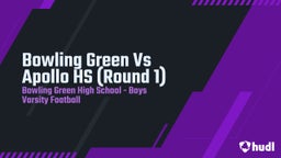Bowling Green football highlights Bowling Green Vs Apollo HS (Round 1)