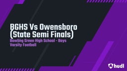 Bowling Green football highlights BGHS Vs Owensboro (State Semi Finals)