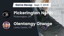 Recap: Pickerington North  vs. Olentangy Orange  2018