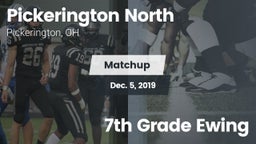 Matchup: Pickerington North vs. 7th Grade Ewing  2019