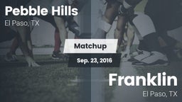 Matchup: Pebble Hills High Sc vs. Franklin  2016