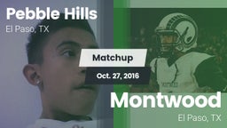Matchup: Pebble Hills High Sc vs. Montwood  2016