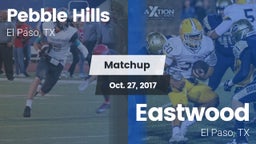 Matchup: Pebble Hills High Sc vs. Eastwood  2017