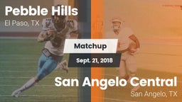 Matchup: Pebble Hills High Sc vs. San Angelo Central  2018