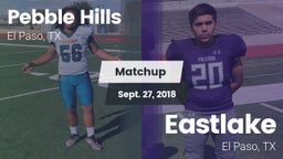 Matchup: Pebble Hills High Sc vs. Eastlake  2018