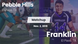 Matchup: Pebble Hills High Sc vs. Franklin  2018