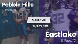 Matchup: Pebble Hills High Sc vs. Eastlake  2019