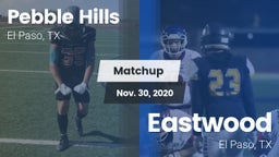 Matchup: Pebble Hills High Sc vs. Eastwood  2020