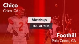 Matchup: Chico  vs. Foothill  2016