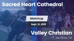 Matchup: Sacred Heart vs. Valley Christian  2018