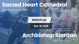 Matchup: Sacred Heart vs. Archbishop Riordan  2018