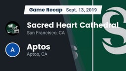 Recap: Sacred Heart Cathedral  vs. Aptos  2019