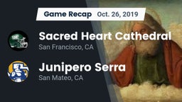 Recap: Sacred Heart Cathedral  vs. Junipero Serra  2019