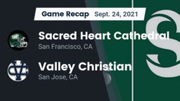 Recap: Sacred Heart Cathedral  vs. Valley Christian  2021