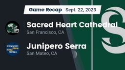 Recap: Sacred Heart Cathedral  vs. Junipero Serra  2023