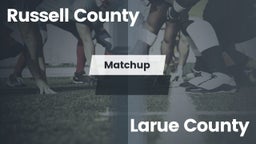 Matchup: Russell County High vs. Larue County  2016