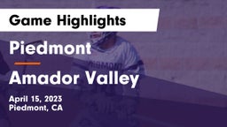Piedmont  vs Amador Valley  Game Highlights - April 15, 2023