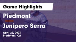 Piedmont  vs Junipero Serra  Game Highlights - April 22, 2023