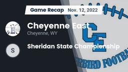Recap: Cheyenne East  vs. Sheridan State Championship 2022