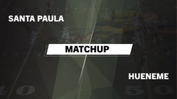 Matchup: Santa Paula High vs. Hueneme  2016