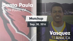 Matchup: Santa Paula High vs. Vasquez  2016