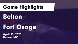 Belton  vs Fort Osage  Game Highlights - April 13, 2023
