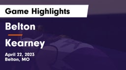 Belton  vs Kearney  Game Highlights - April 22, 2023