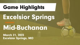 Excelsior Springs  vs Mid-Buchanan  Game Highlights - March 21, 2023