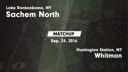Matchup: Sachem North High vs. Whitman  2016