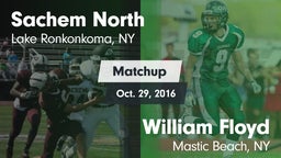 Matchup: Sachem North High vs. William Floyd  2016