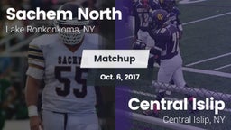 Matchup: Sachem North High vs. Central Islip  2017