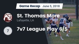 Recap: St. Thomas More  vs. 7v7 League Play 6/5 2018