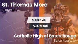 Matchup: St. Thomas More  vs. Catholic High of Baton Rouge 2018