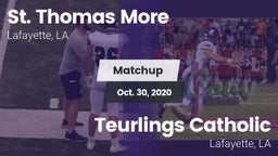 Matchup: St. Thomas More  vs. Teurlings Catholic  2020