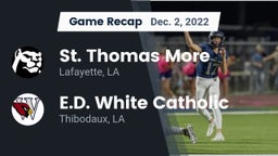 Recap: St. Thomas More  vs. E.D. White Catholic  2022