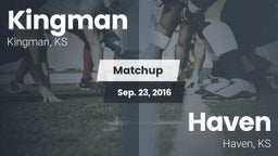 Matchup: Kingman  vs. Haven  2016