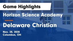 Horizon Science Academy  vs Delaware Christian  Game Highlights - Nov. 28, 2020