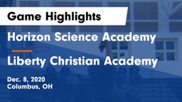 Horizon Science Academy  vs Liberty Christian Academy Game Highlights - Dec. 8, 2020