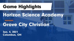 Horizon Science Academy  vs Grove City Christian  Game Highlights - Jan. 4, 2021